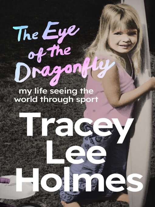 Title details for The Eye of the Dragonfly by Tracey Lee Holmes - Available